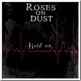 Roses on Dust - Hold on