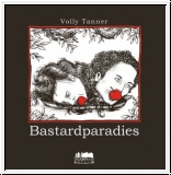 Volly Tanner: Bastardparadies