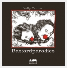 Volly Tanner: Bastardparadies